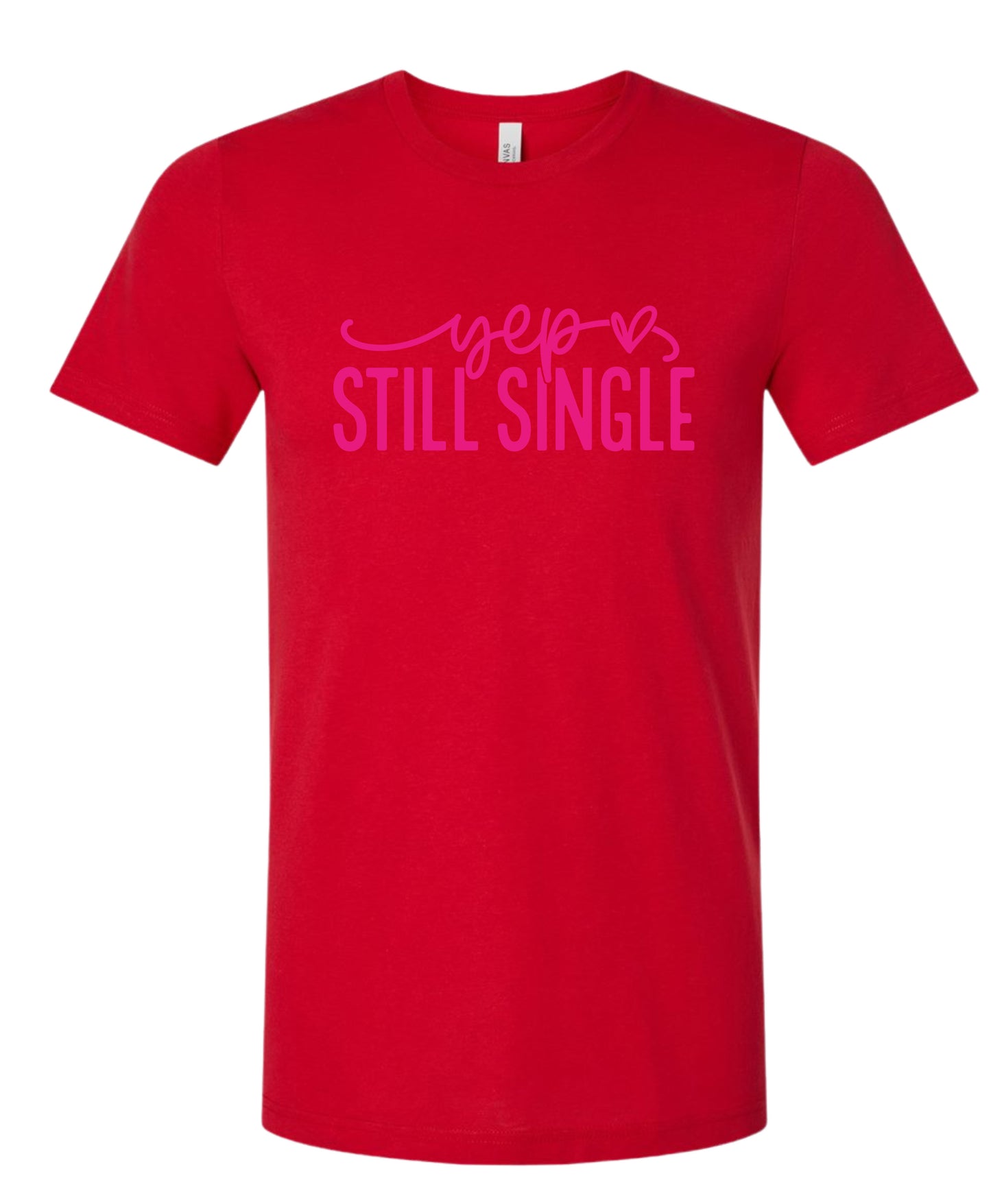 "Still Single" T-Shirt