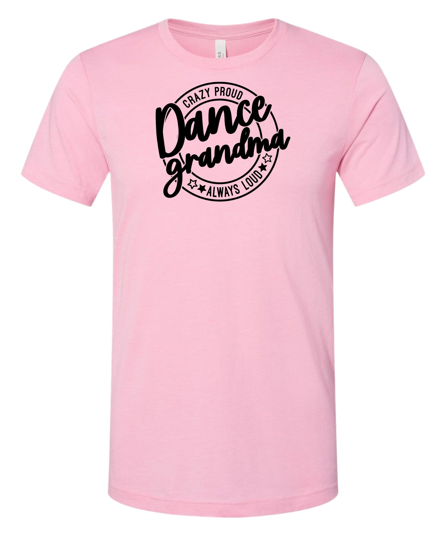 Loud and Proud Dance Grandma T-Shirt