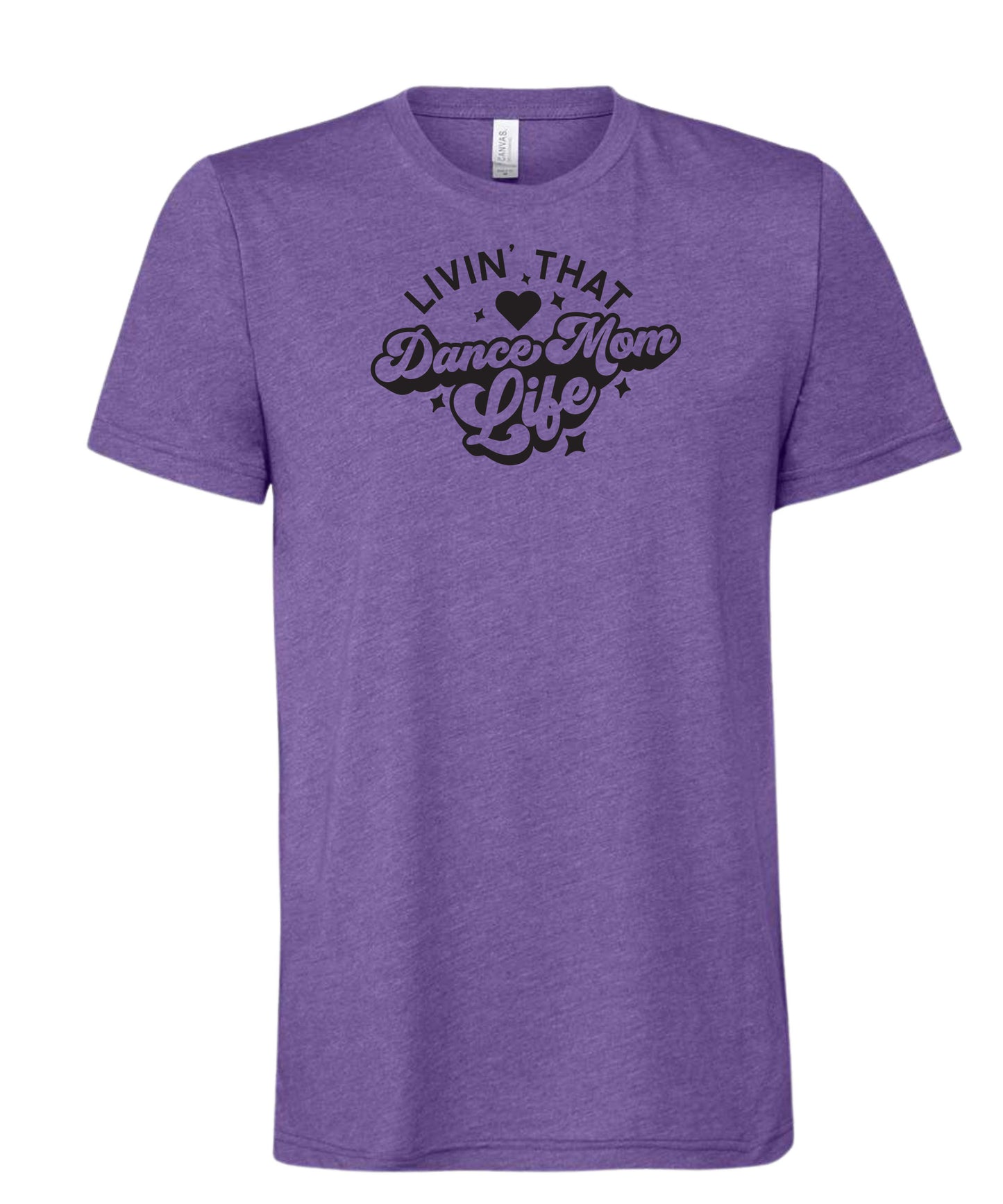 Livin' That Dance Mom Life T-Shirt