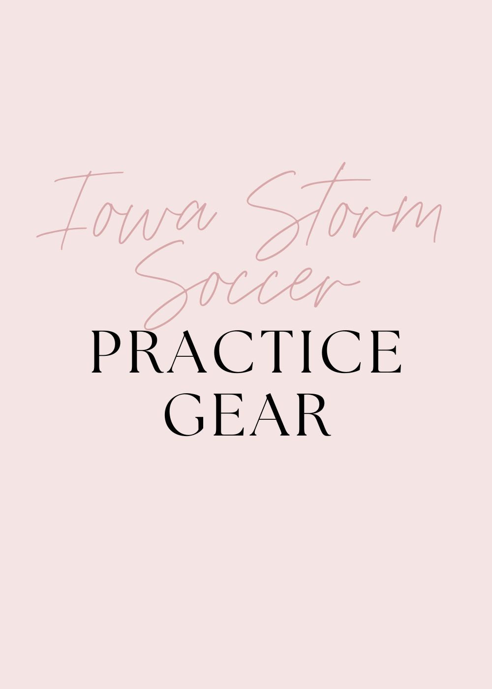 Iowa Storm Soccer - Practice Gear