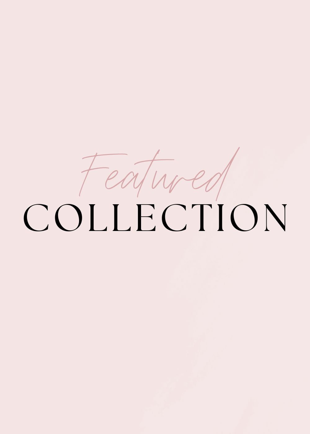 Featured Collection