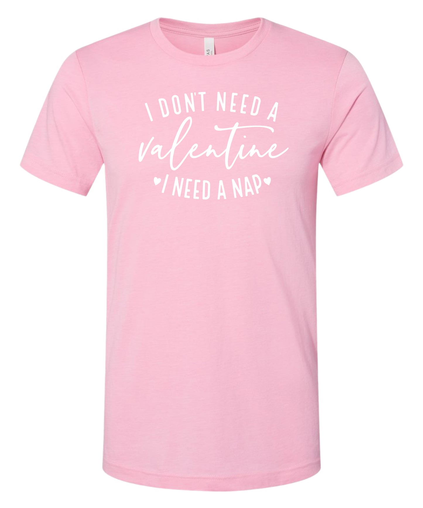 "I don't need a Valentine" T-Shirt