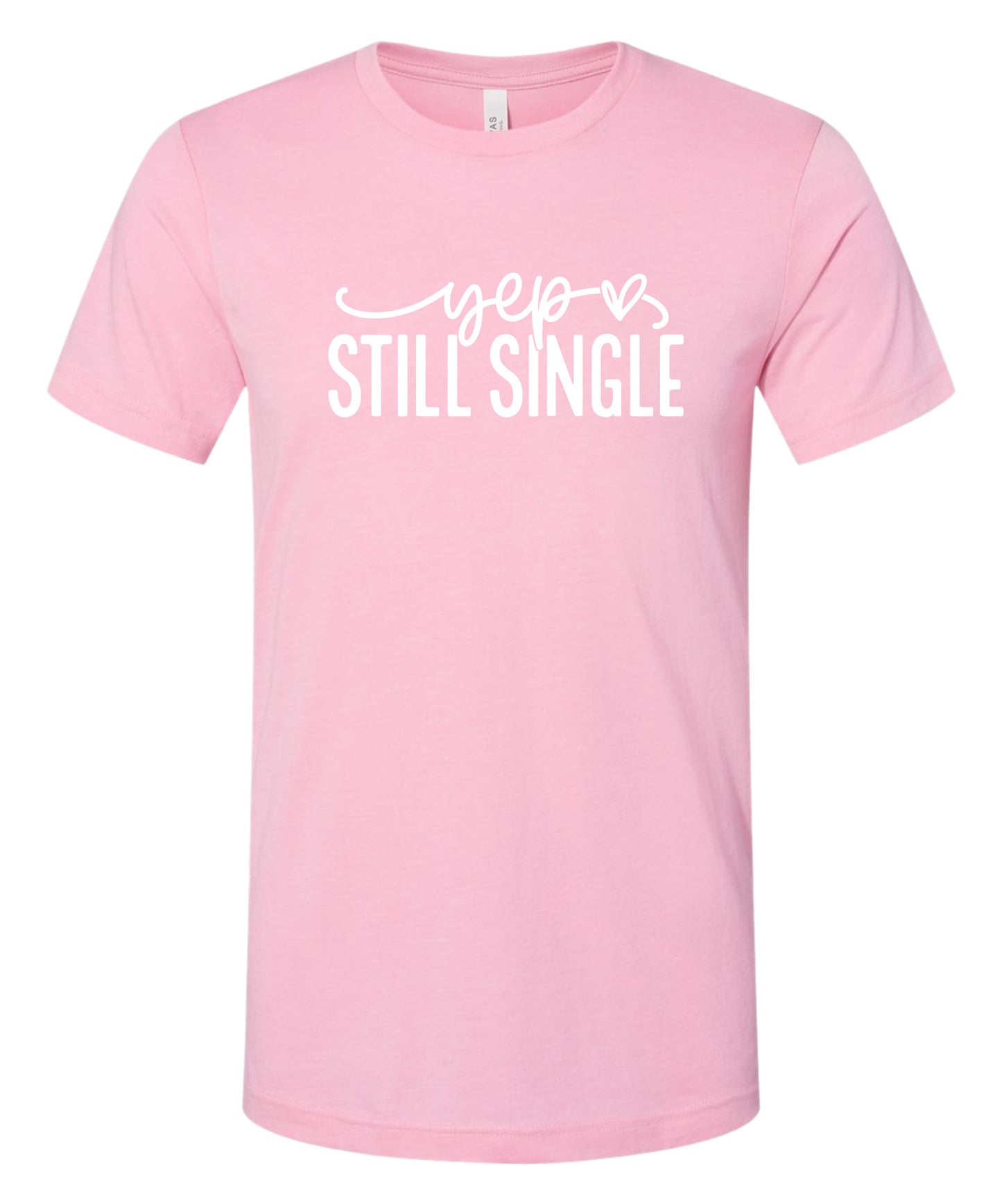 "Still Single" T-Shirt