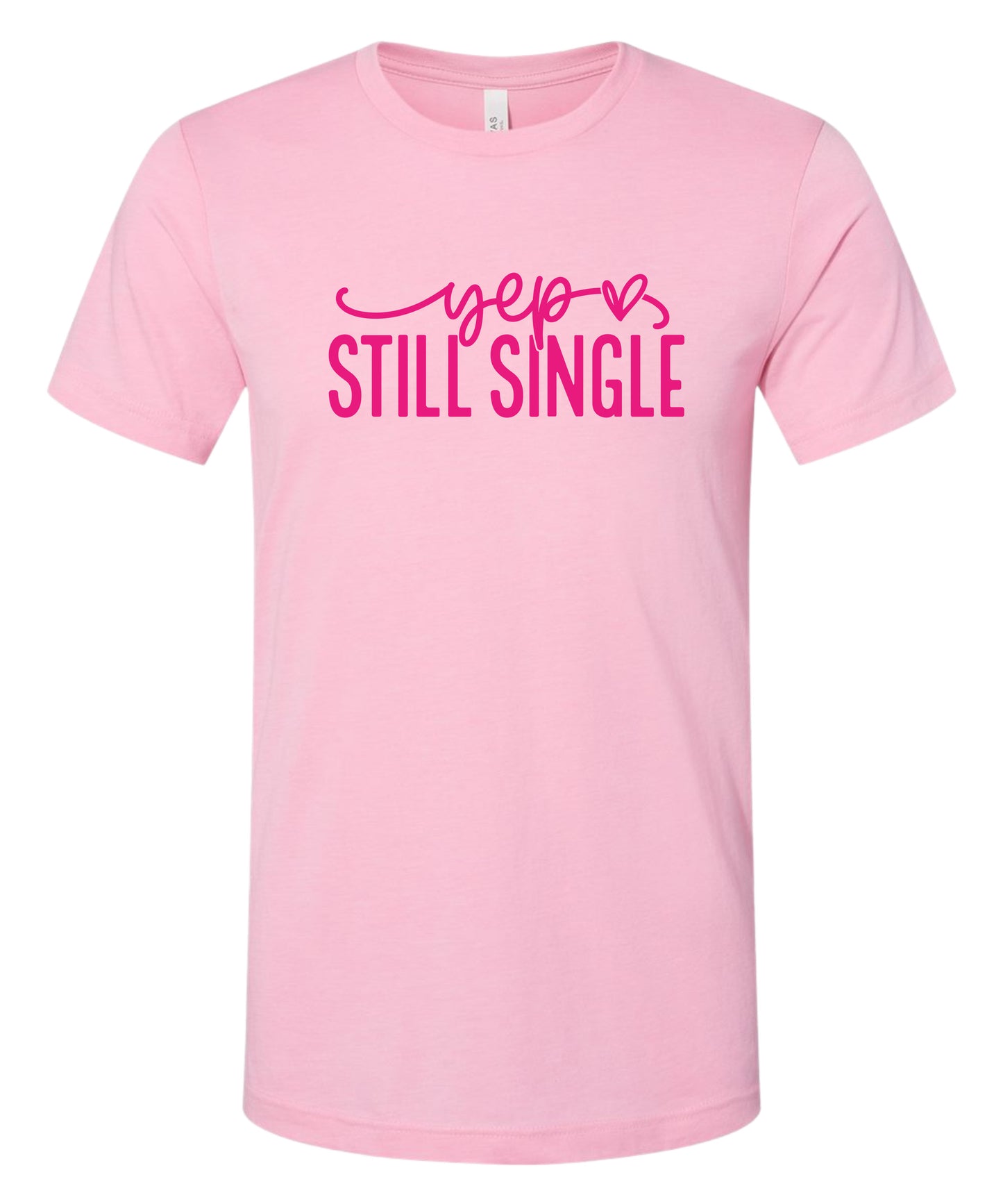 "Still Single" T-Shirt