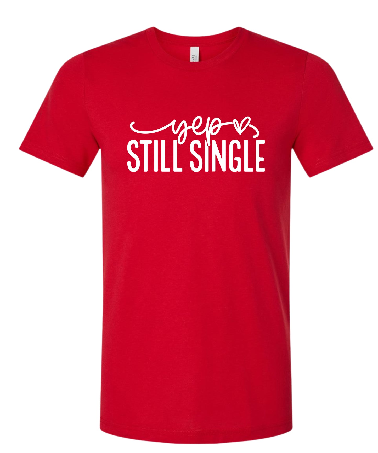 "Still Single" T-Shirt