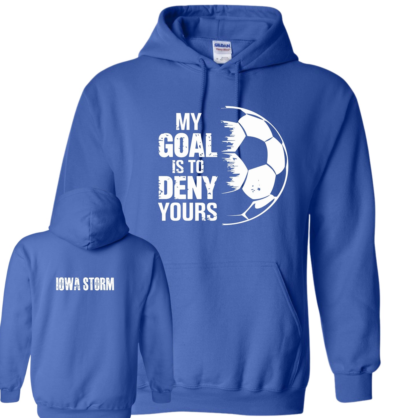 Iowa Storm "My Goal" Hoodie