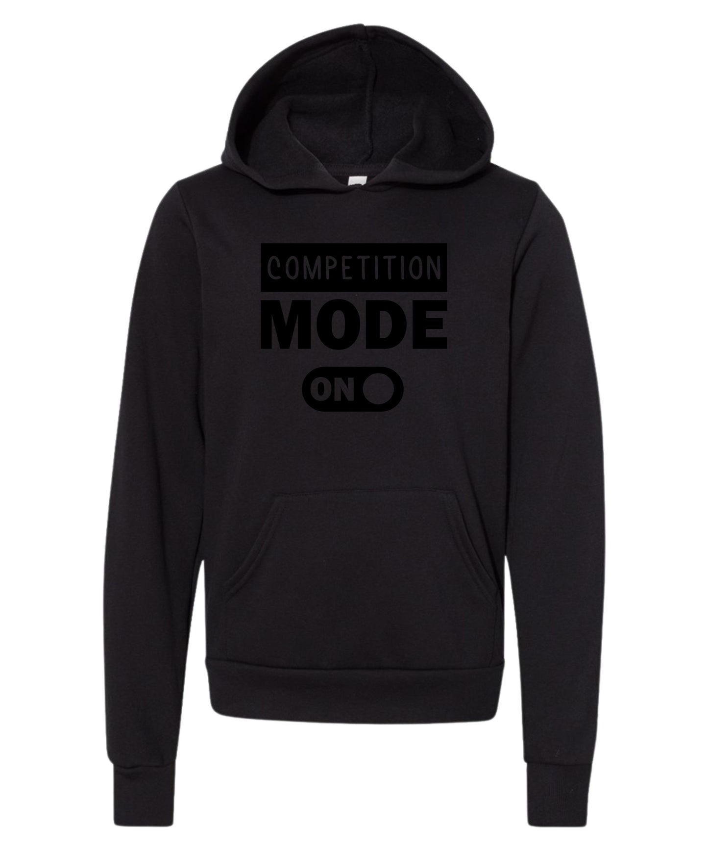 Competition Mode On Hoodie