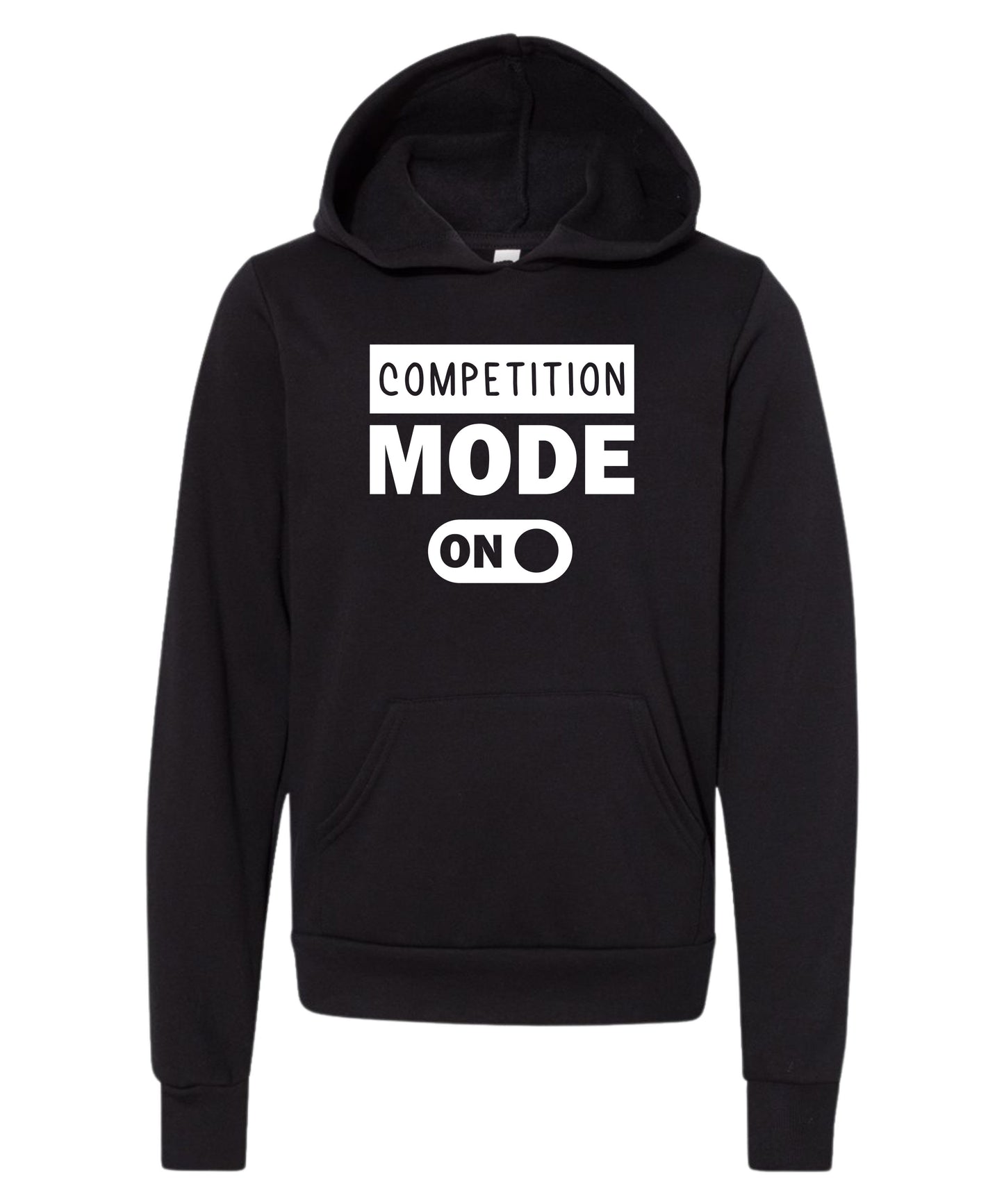 Competition Mode On Hoodie