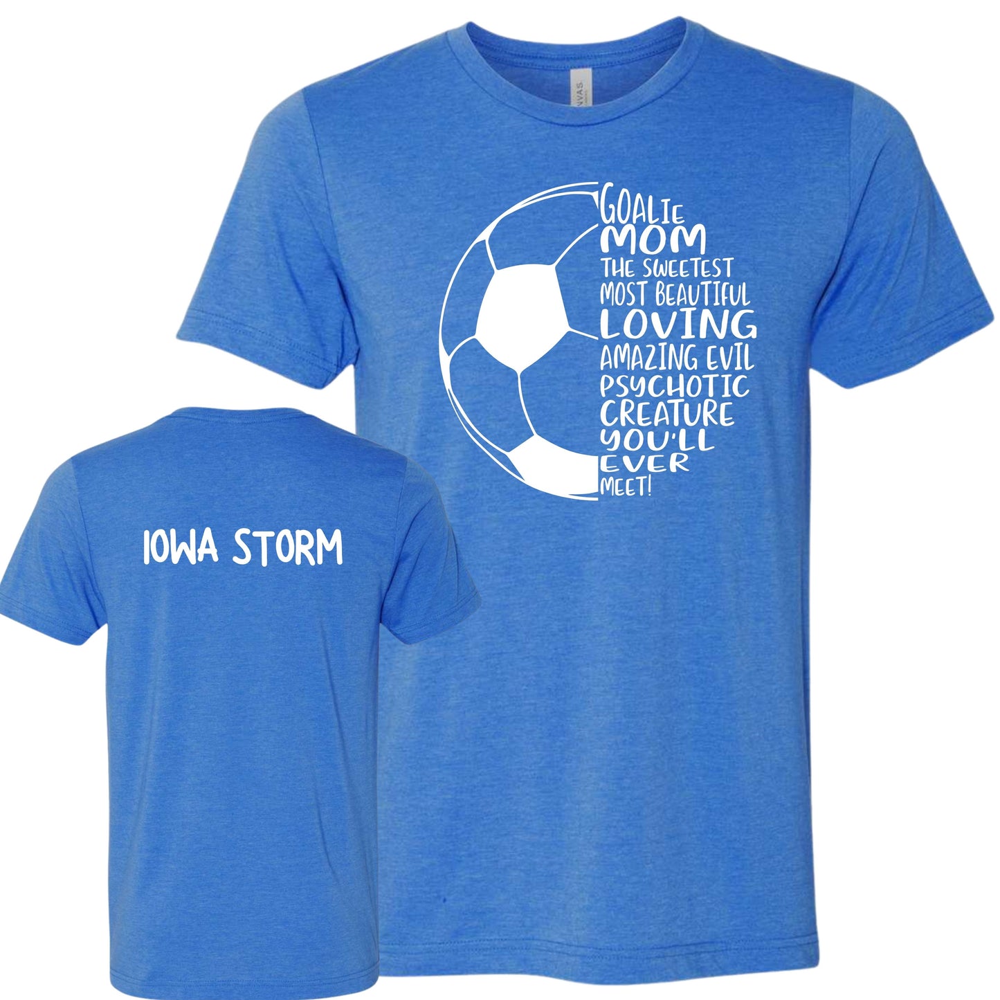 Iowa Storm "Goalie Mom" T-Shirt