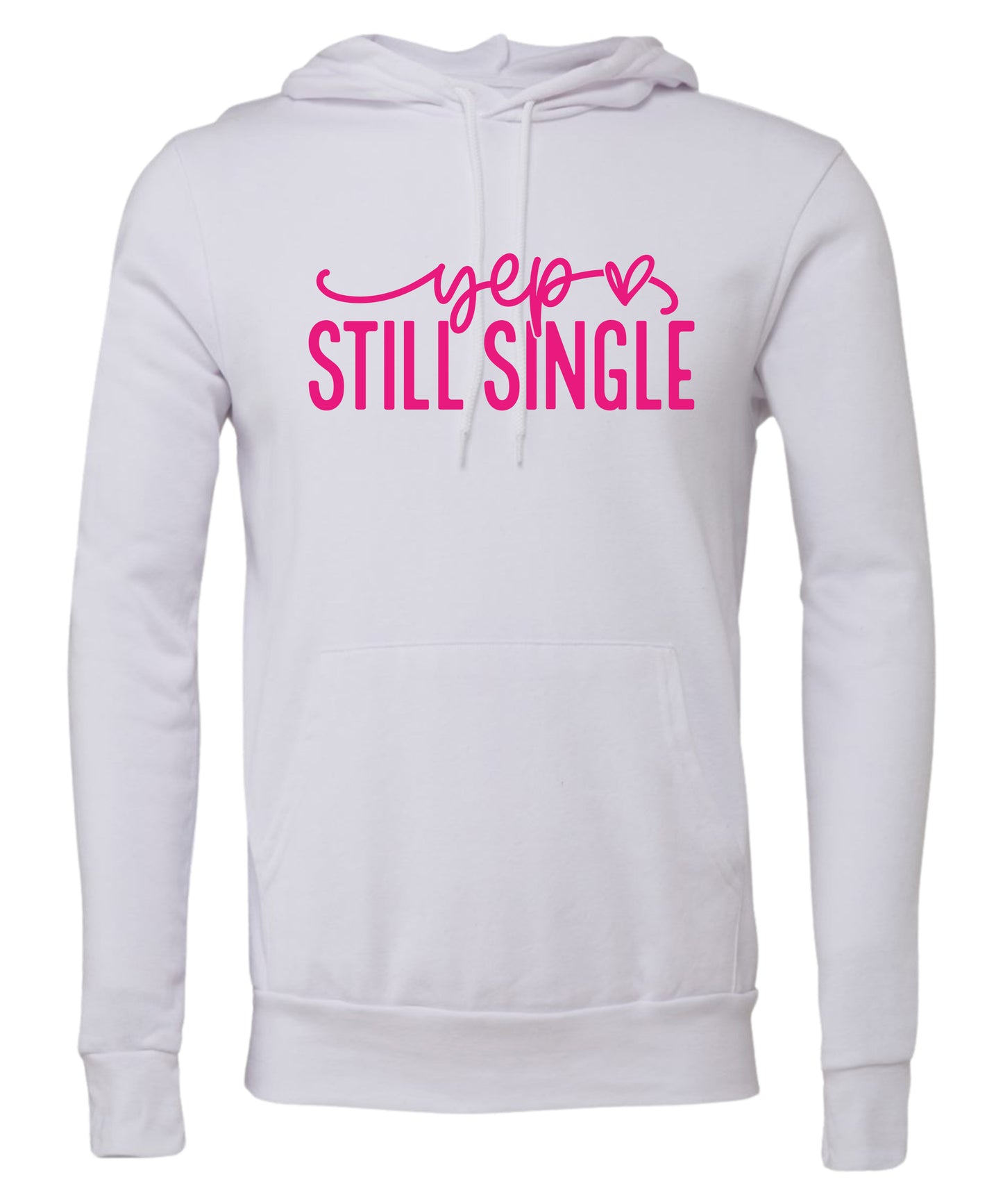 "Still Single" Adult Hoodie