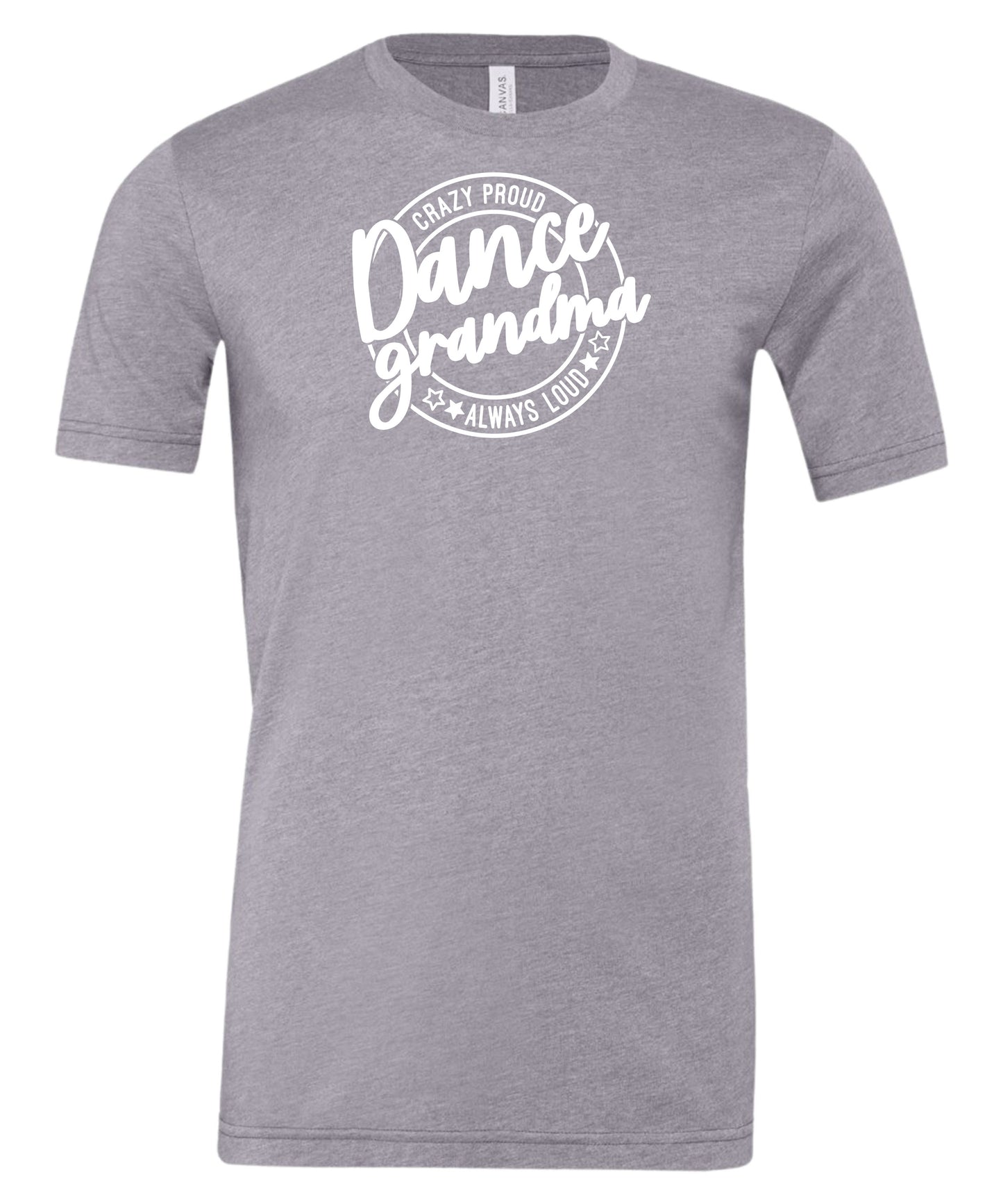 Loud and Proud Dance Grandma T-Shirt
