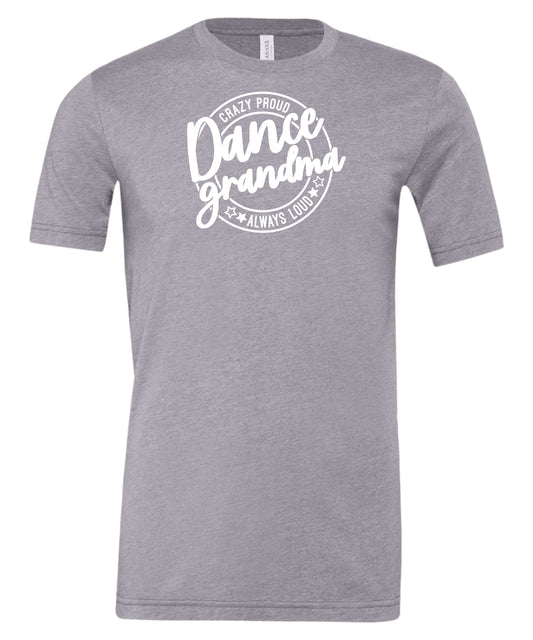 Loud and Proud Dance Grandma T-Shirt
