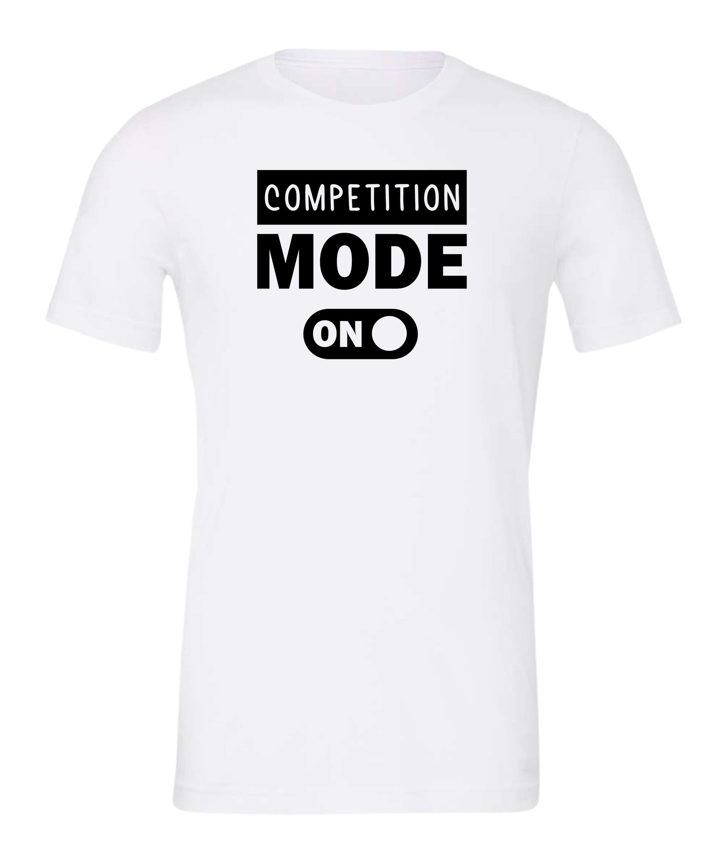 Competition Mode On Adult T-Shirt