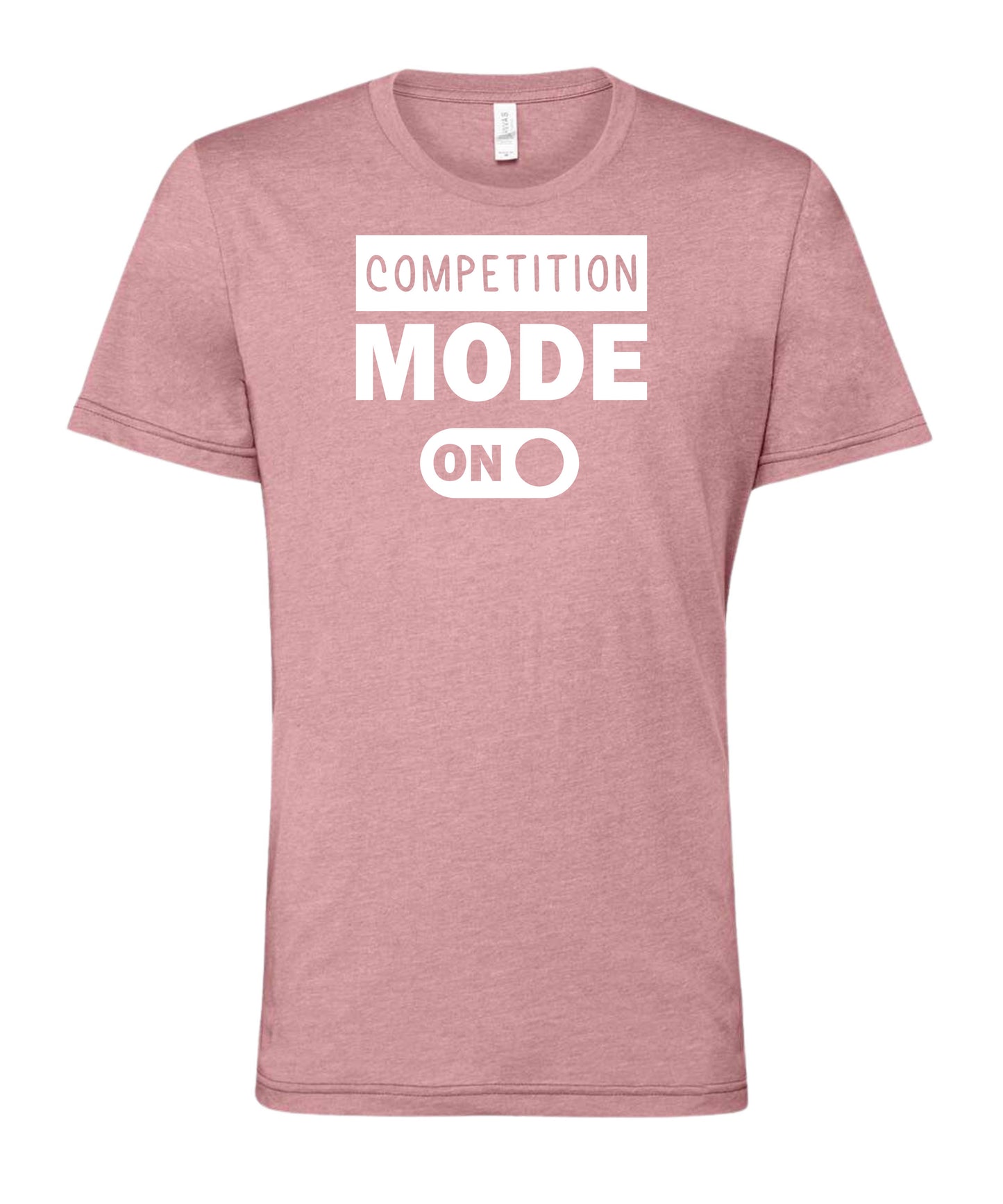 Competition Mode On Adult T-Shirt