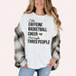 SEP Basketball Cheer "I Like Caffeine" Crewneck