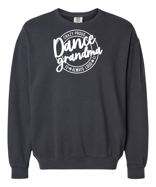 Loud and Proud Dance Grandma Comfort Colors Crewneck