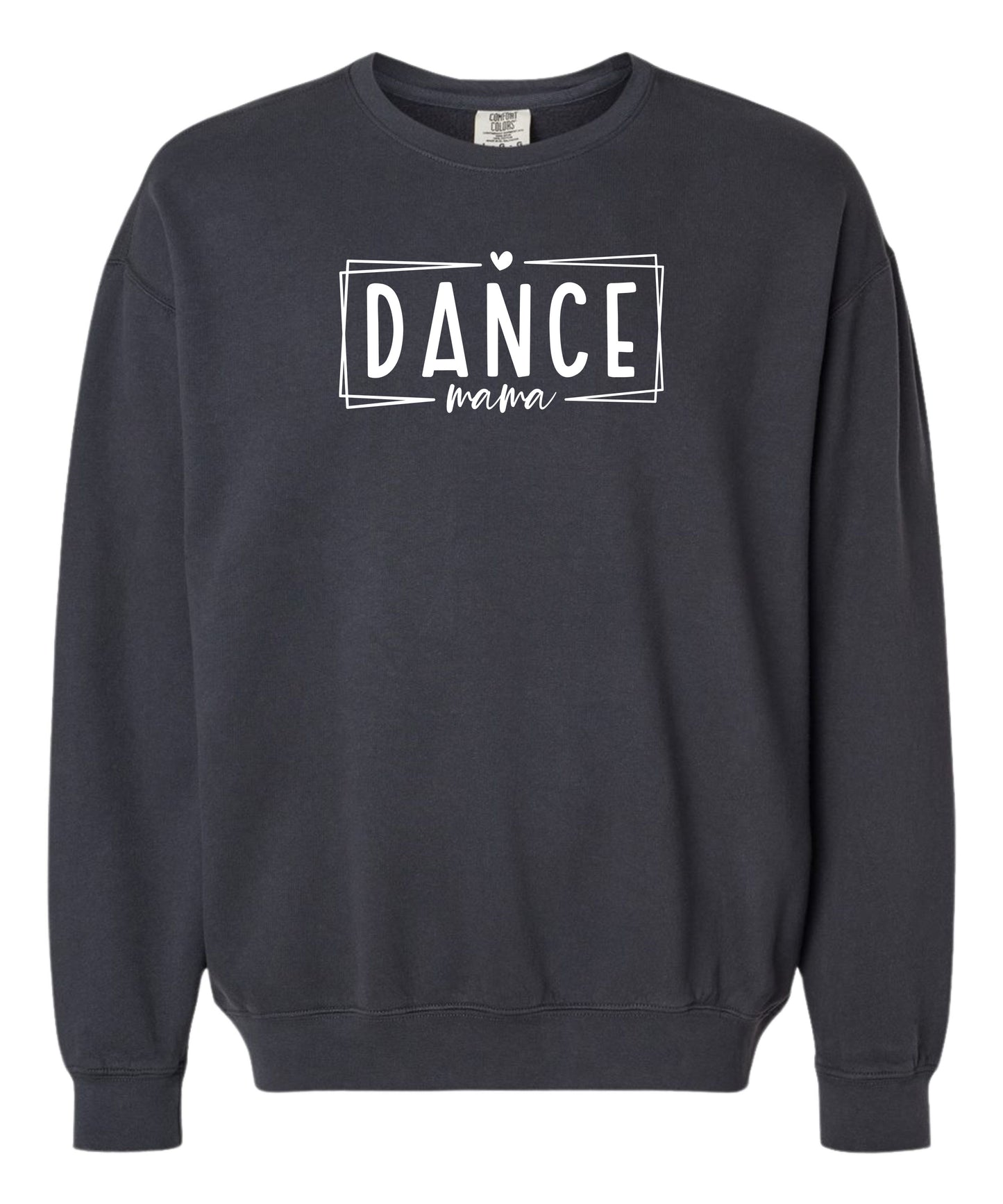 Dance Mom Comfort Colors Crewneck