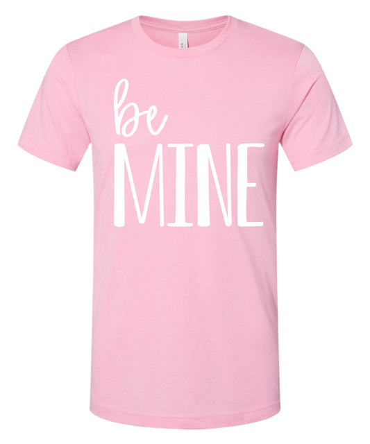 Be Mine T-Shirt