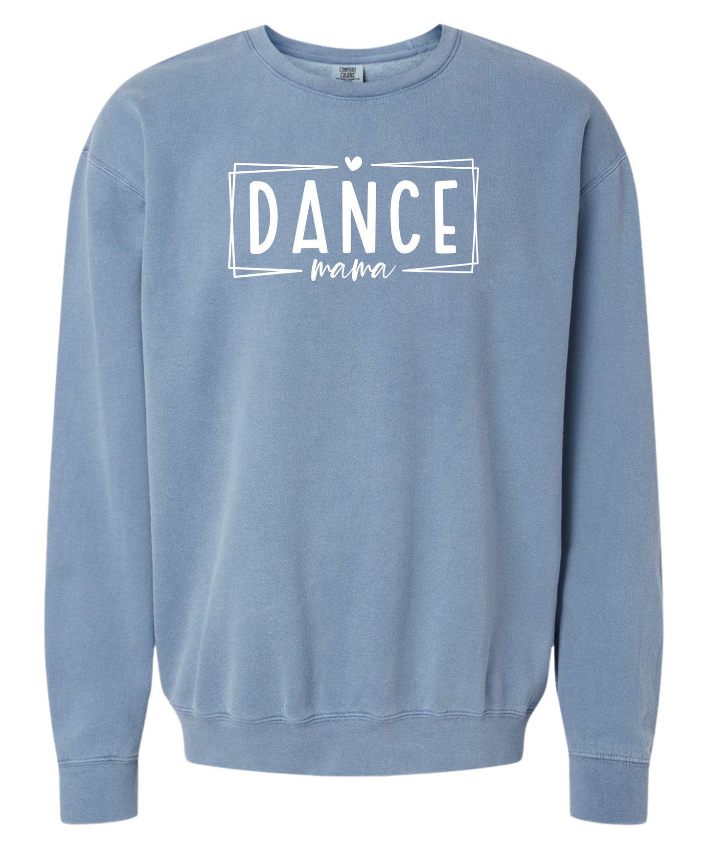 Dance Mom Comfort Colors Crewneck