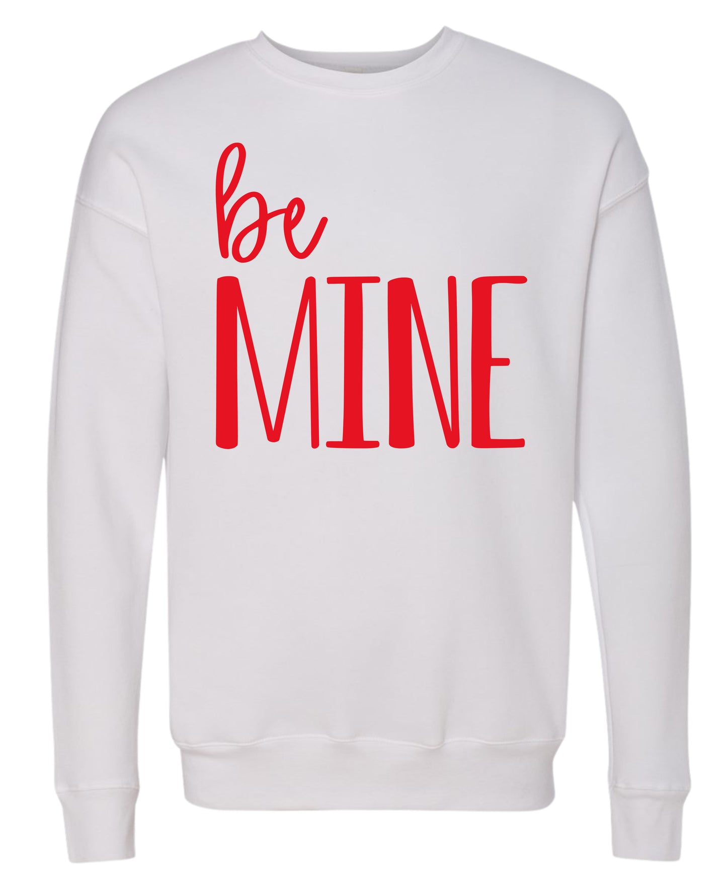 Be Mine Crewneck