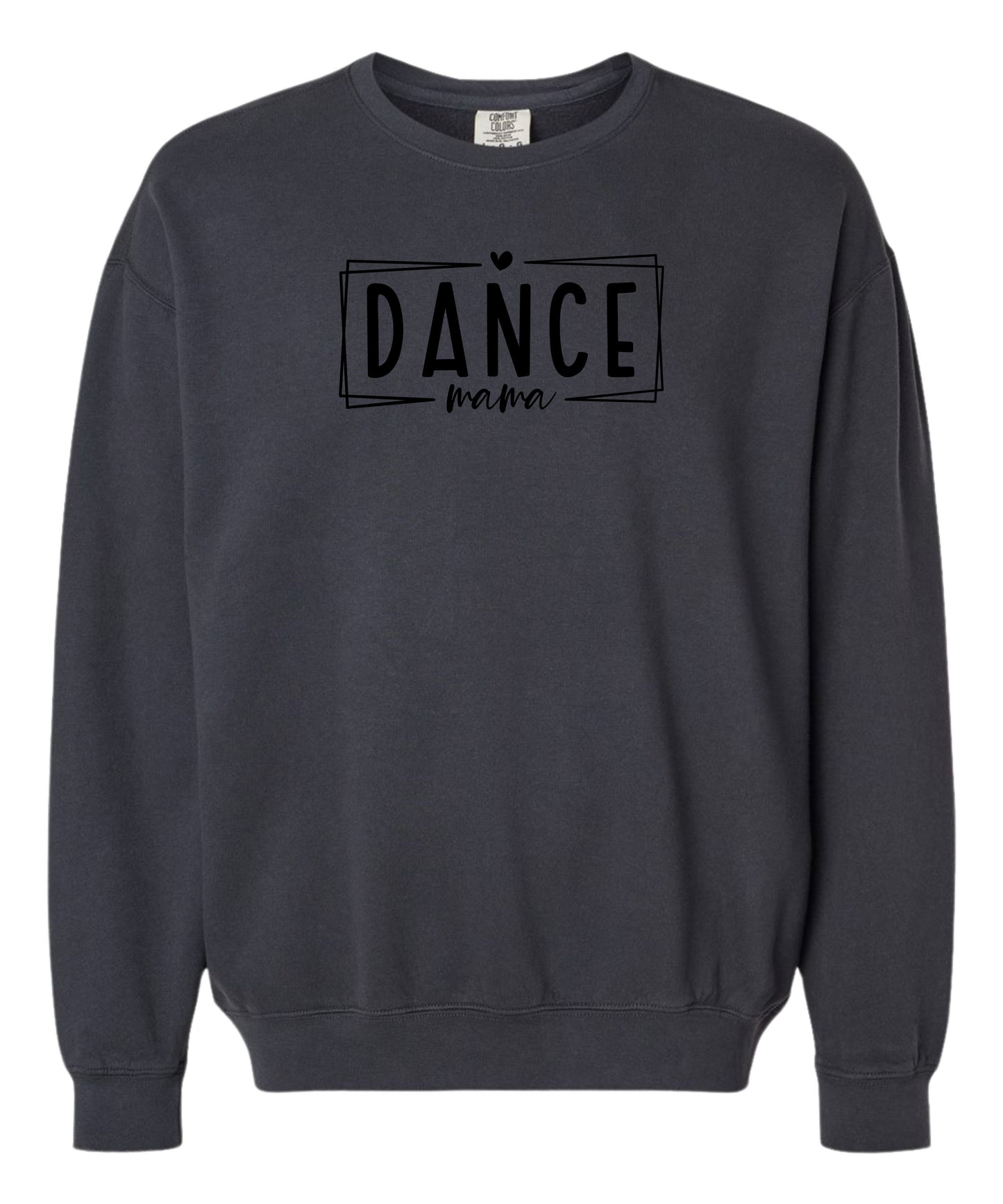 Dance Mom Comfort Colors Crewneck