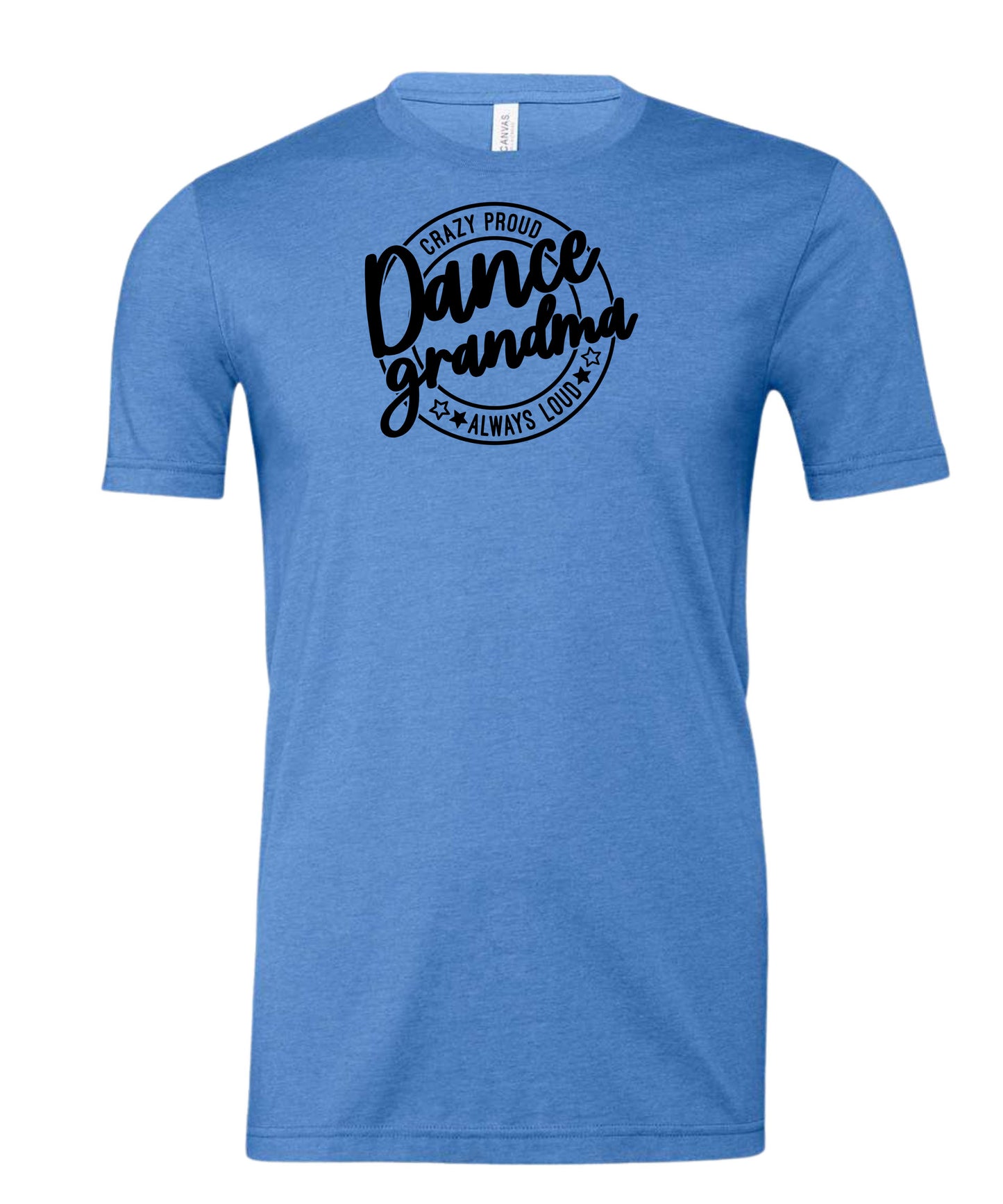 Loud and Proud Dance Grandma T-Shirt