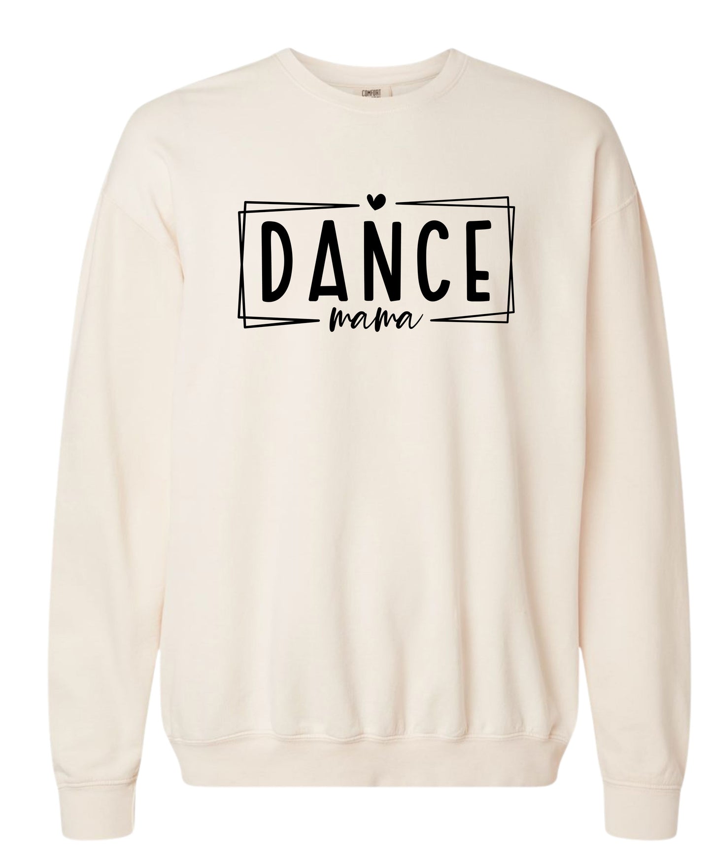 Dance Mom Comfort Colors Crewneck