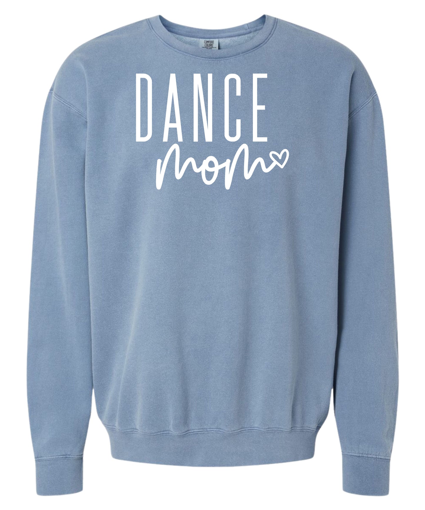 Dance Mom Comfort Colors Crewneck