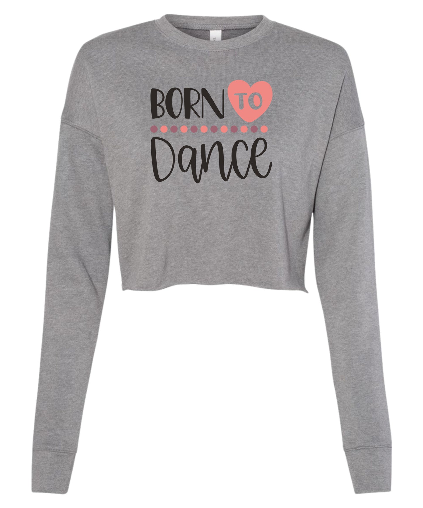 Born to Dance Cropped Crewneck