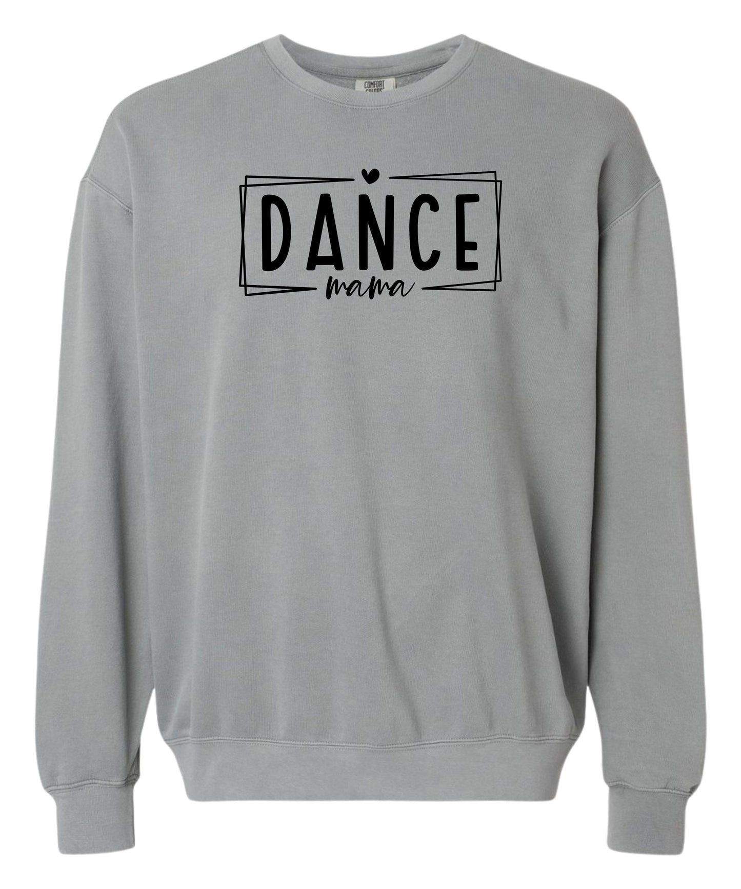 Dance Mom Comfort Colors Crewneck