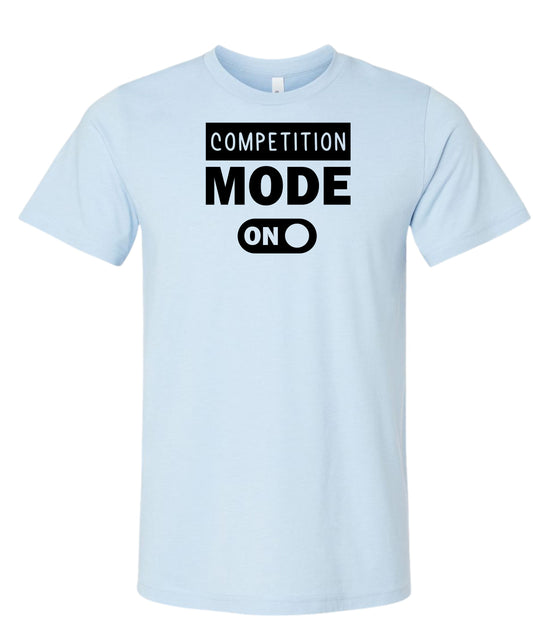 Competition Mode On Adult T-Shirt
