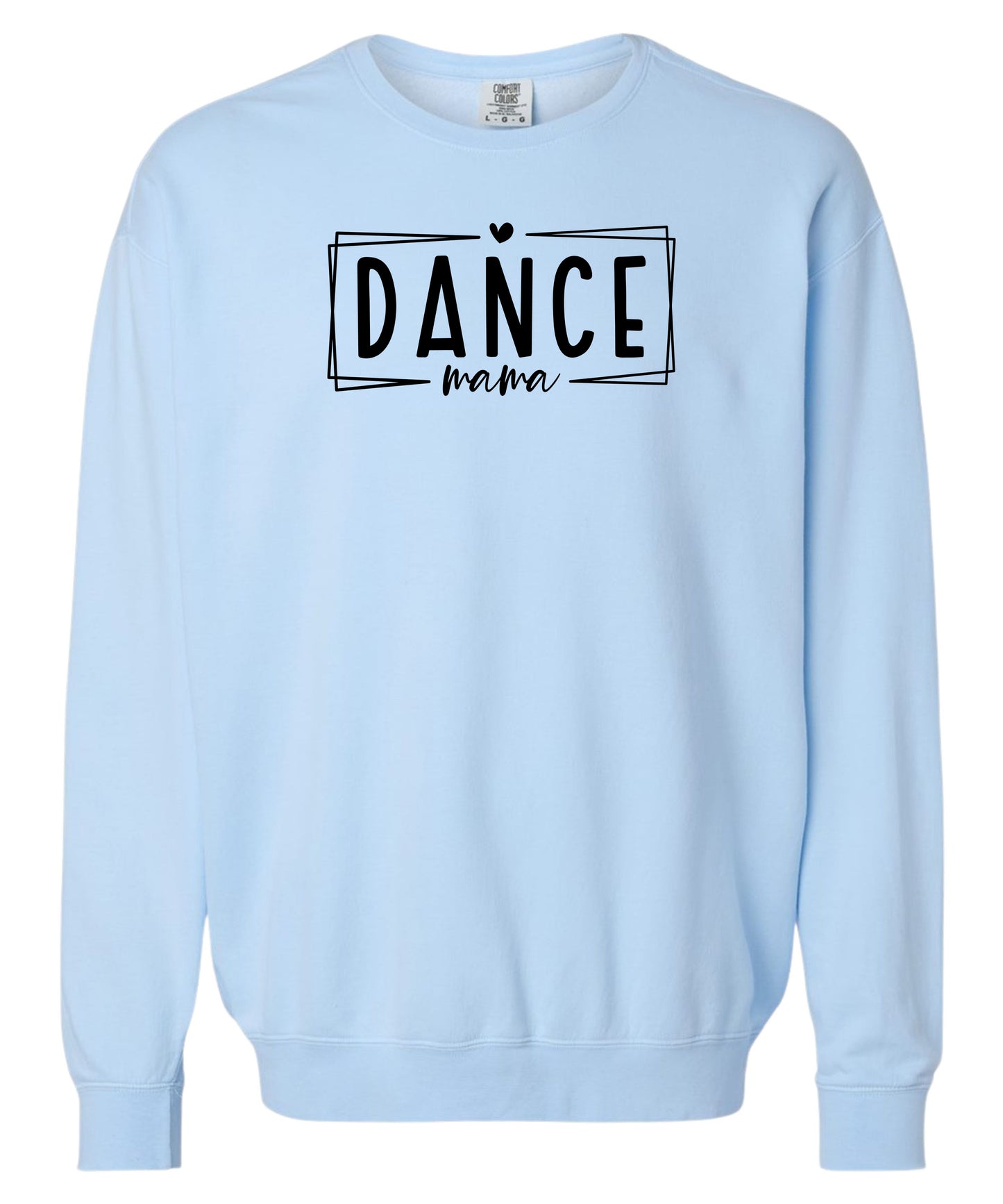 Dance Mom Comfort Colors Crewneck