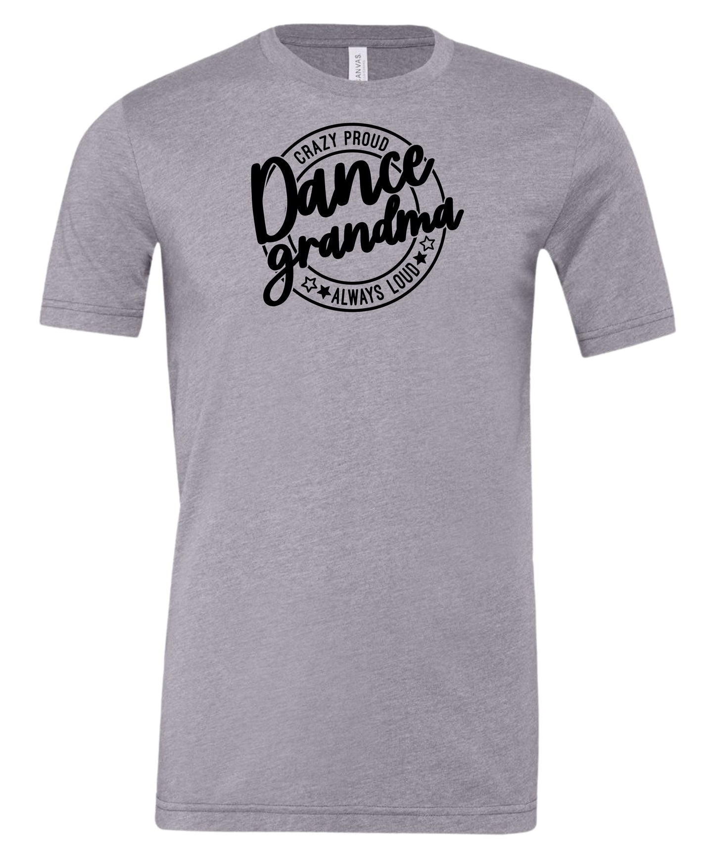 Loud and Proud Dance Grandma T-Shirt