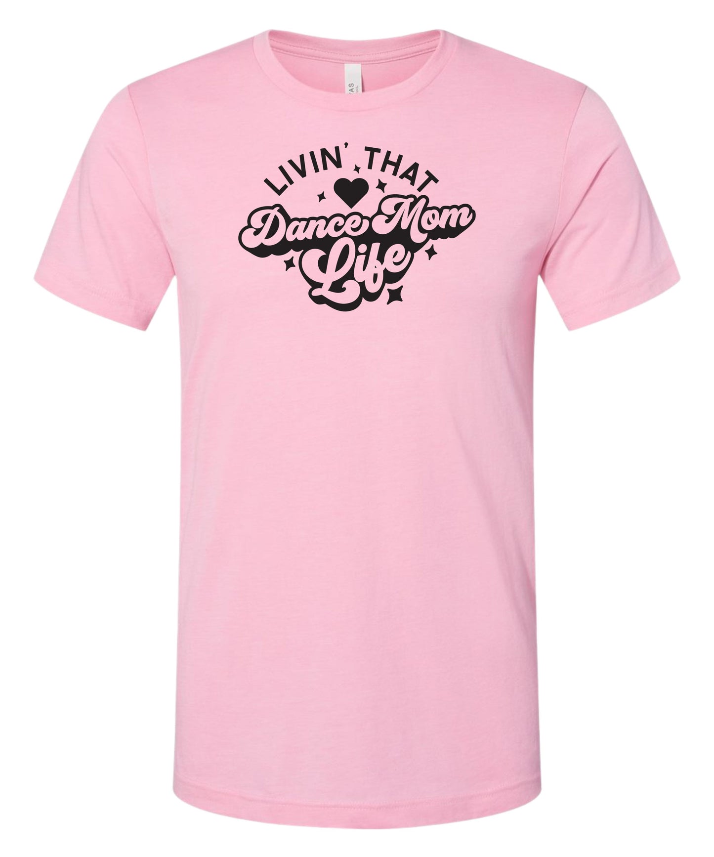 Livin' That Dance Mom Life T-Shirt