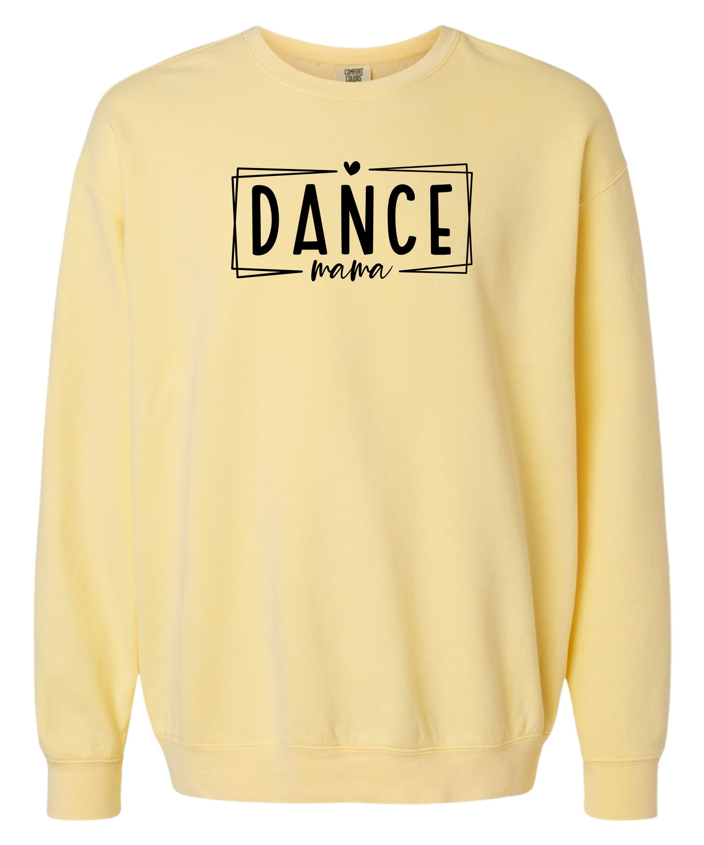 Dance Mom Comfort Colors Crewneck