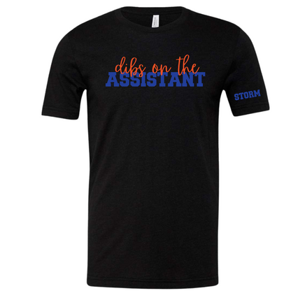 "Dibs on the Assistant" T-Shirt
